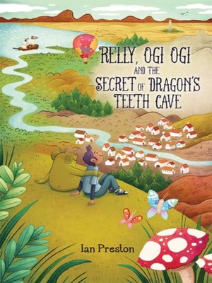cover image of Relly, Ogi Ogi and the Secret of Dragon's Teeth Cave